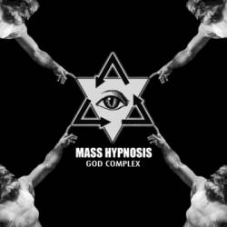 Mass Hypnosis : God Complex